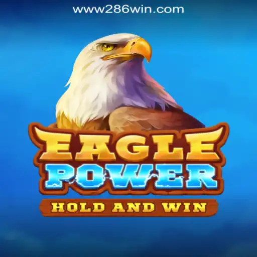 EaglePower: Soar to New Heights with 286win.COM Official Slots Brasil #1