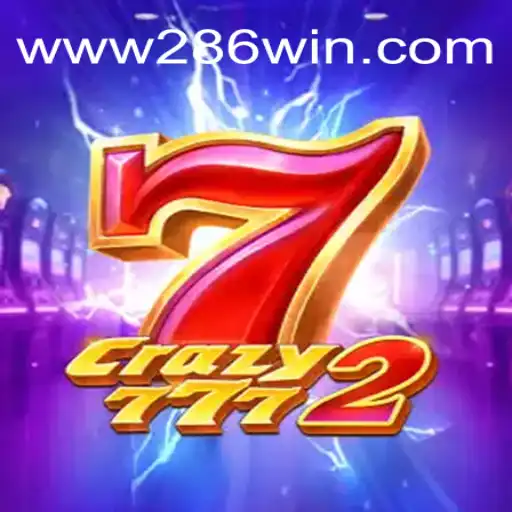 Unveiling the Thrills of Crazy7772 and 286win.COM Oficial Slots Brasil #1