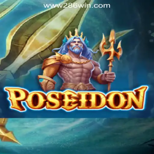 Dive into the Depths with Poseidon: The Leading Choice at 286win.COM Oficial Slots Brasil #1