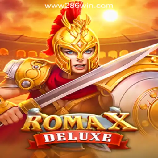 Exploring the Exciting World of RomaXDeluxe at 286win.COM